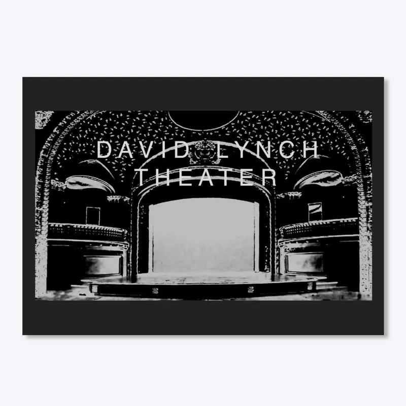 DAVID LYNCH THEATER