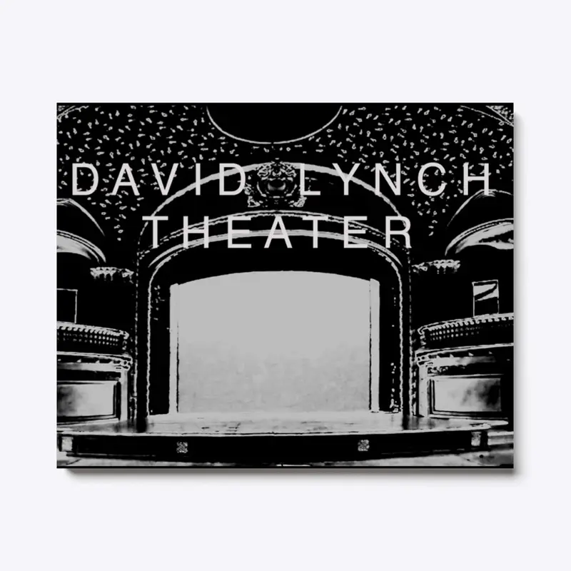 DAVID LYNCH THEATER